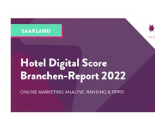 Der Hotel Digital Score Branchen-Report 2022 für das Saarland ist da!